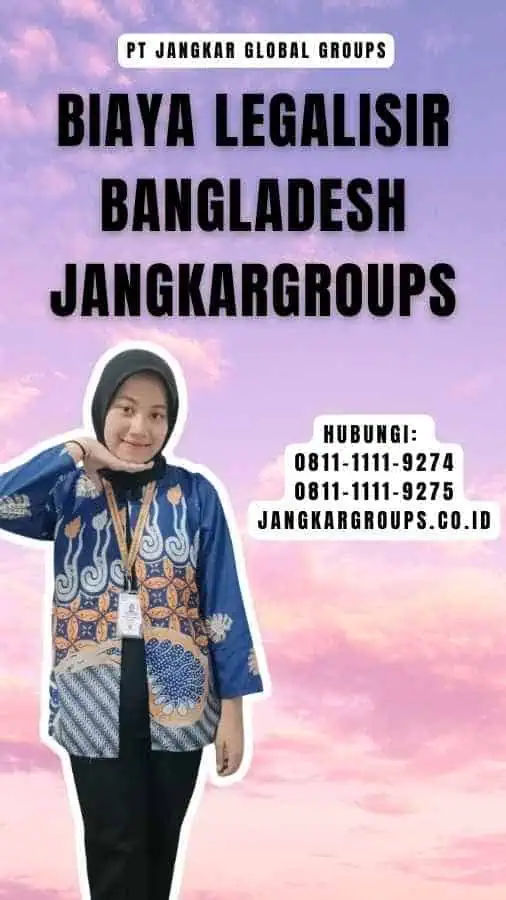 Biaya Legalisir Bangladesh Jangkargroups