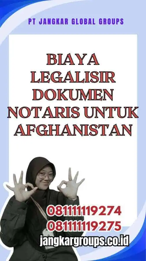 Biaya Legalisir Dokumen Notaris untuk Afghanistan