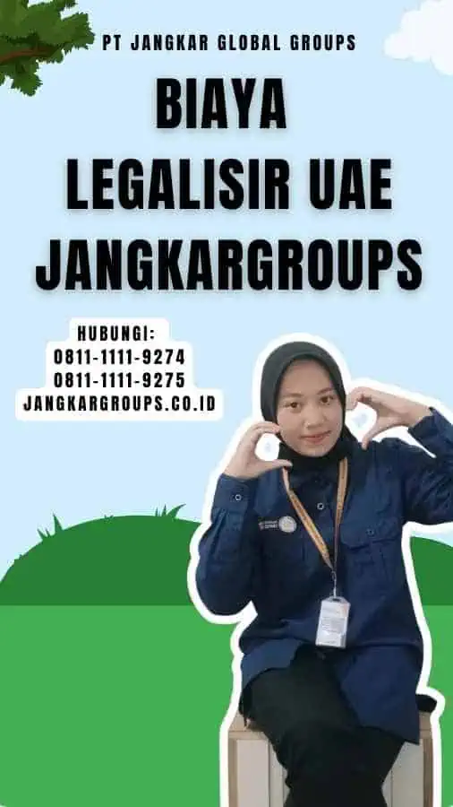 Biaya Legalisir UAE Jangkargroups