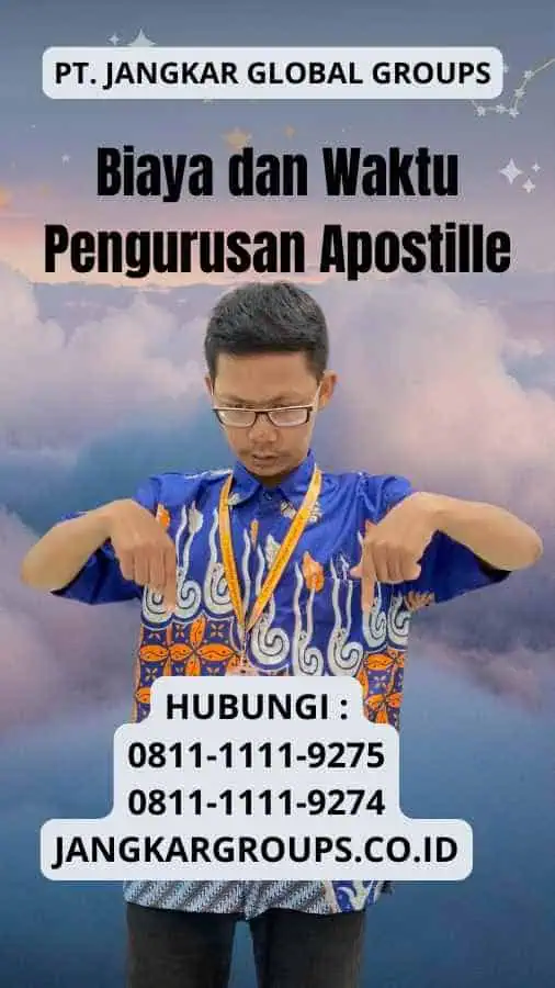 Biaya dan Waktu Pengurusan Apostille