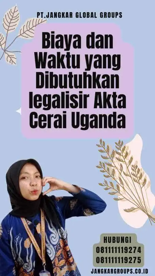 Biaya dan Waktu yang Dibutuhkan legalisir Akta Cerai Uganda