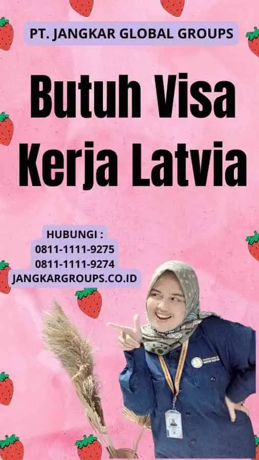 Butuh Visa Kerja Latvia