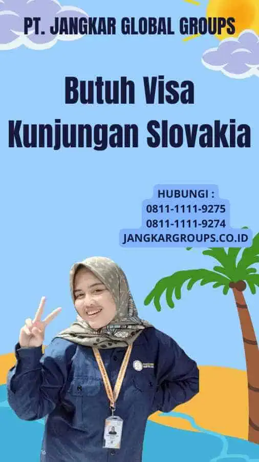 Butuh Visa Kunjungan Slovakia