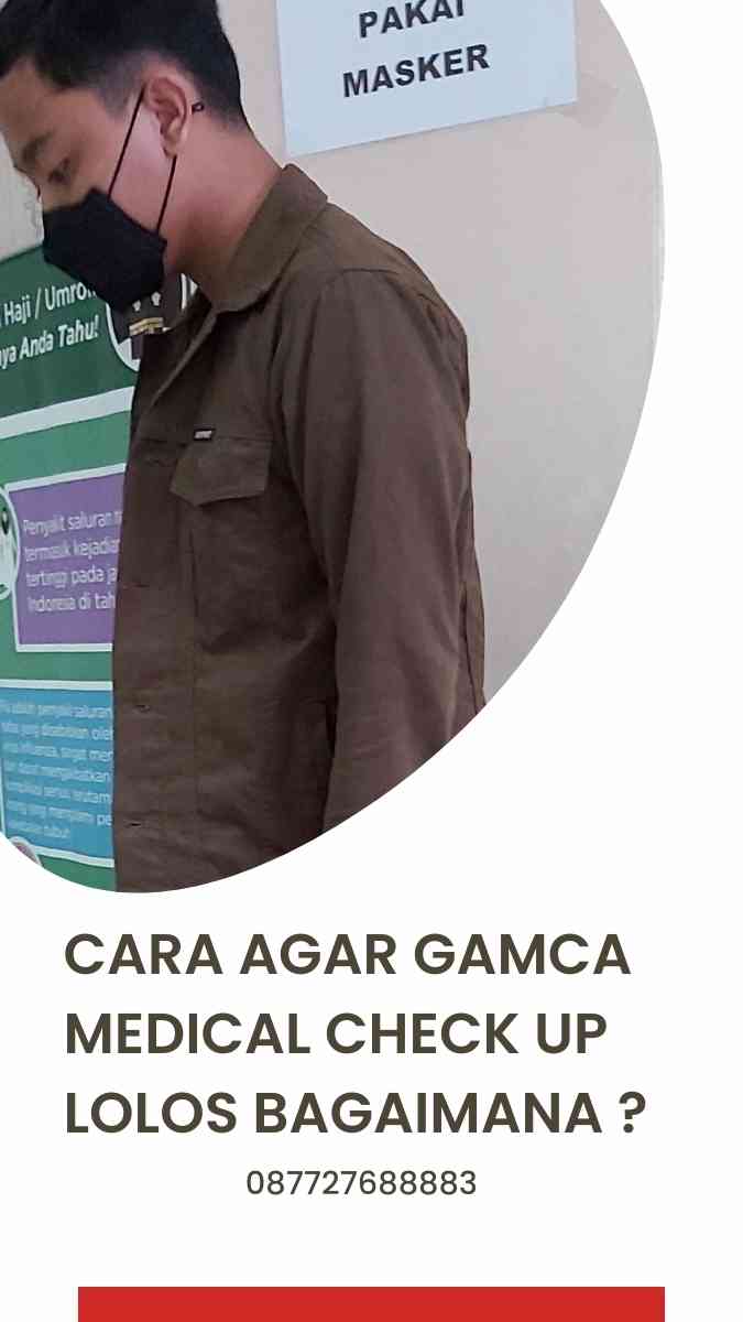 Cara Agar Gamca Medical Check Up Lolos Bagaimana ?