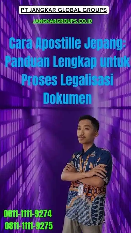 Cara Apostille Jepang Panduan Lengkap untuk Proses Legalisasi Dokumen