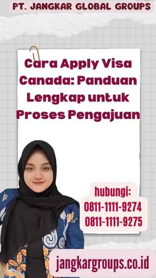 Cara Apply Visa Canada Panduan Lengkap untuk Proses Pengajuan