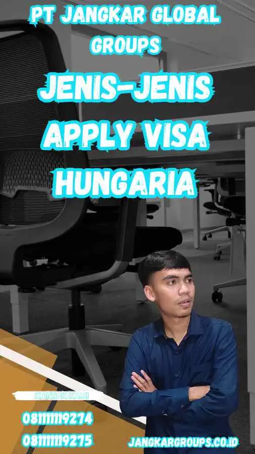 Jenis-Jenis Apply Visa Hungaria