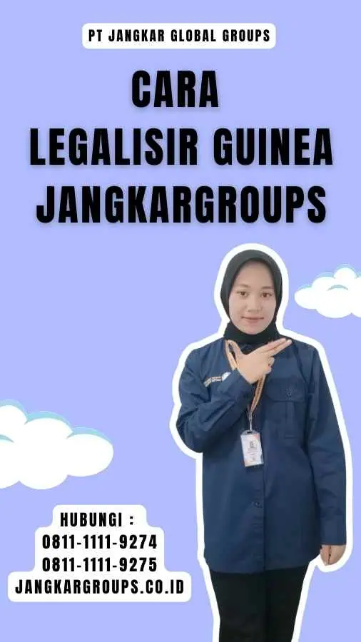 Cara Legalisir Guinea Jangkargroups