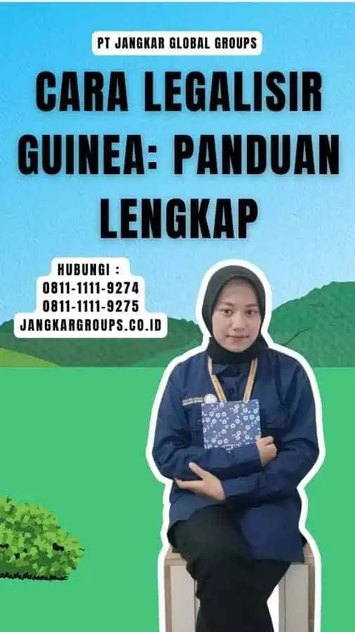 Cara Legalisir Guinea Panduan Lengkap