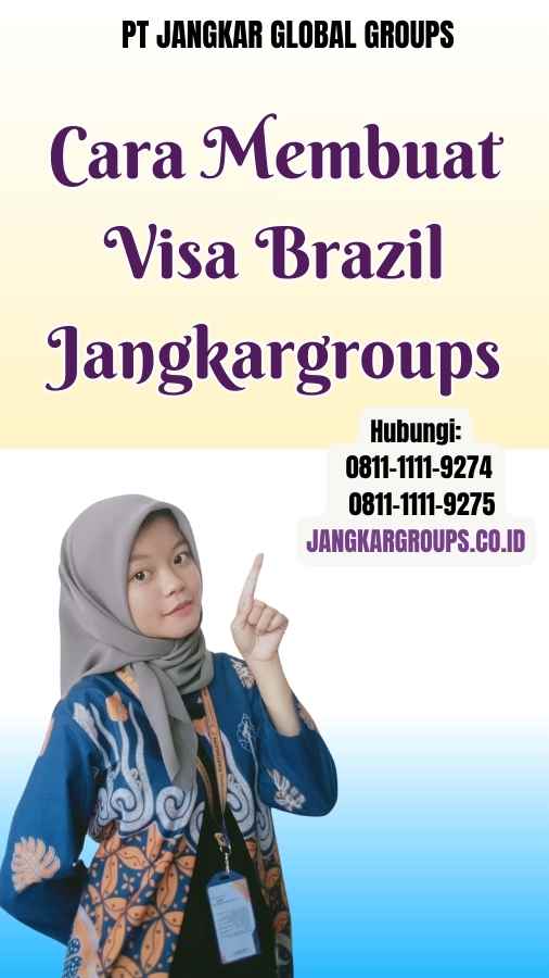 Cara Membuat Visa Brazil Jangkargroups