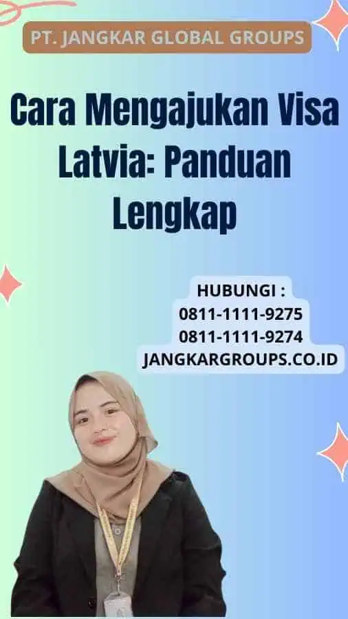 Cara Mengajukan Visa Latvia: Panduan Lengkap