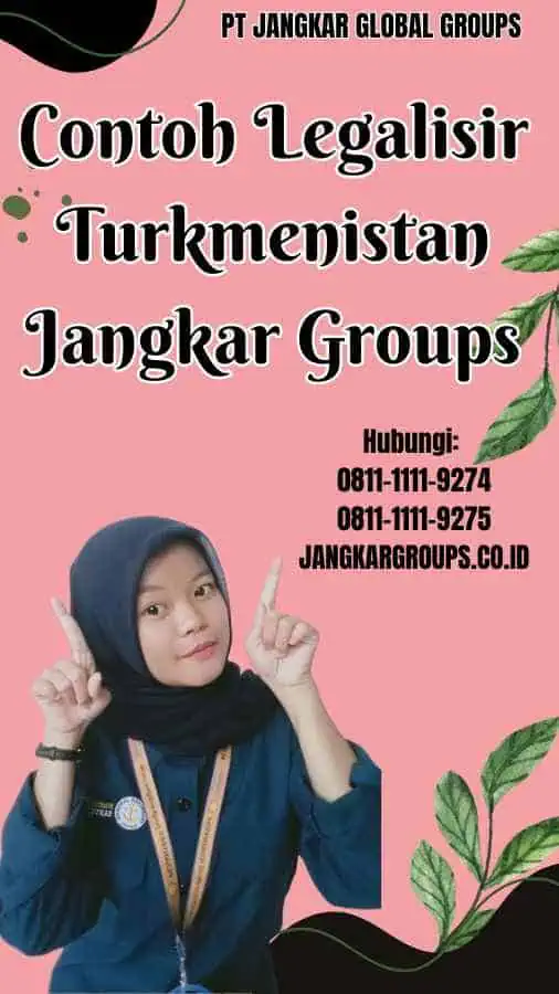 Contoh Legalisir Turkmenistan Jangkar Groups