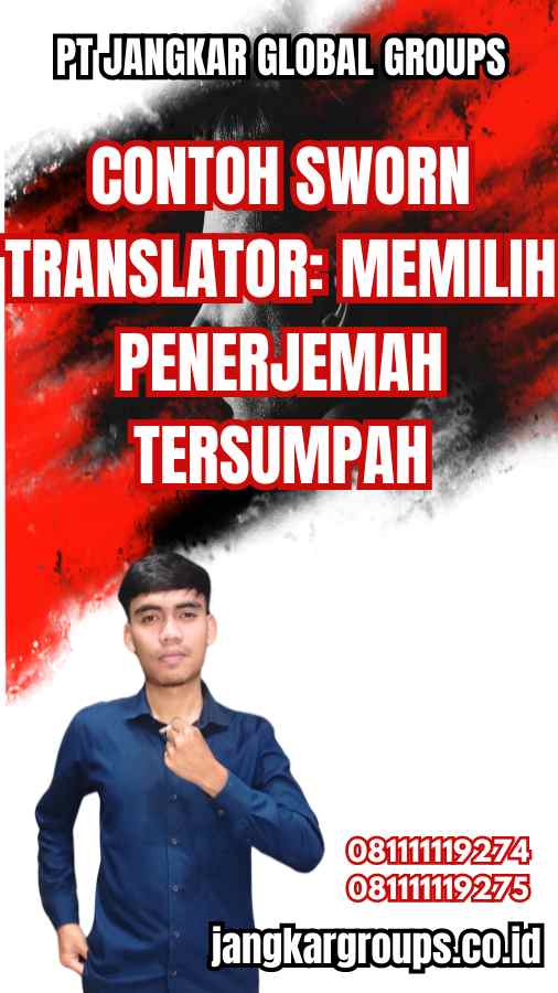 Contoh Sworn Translator: Memilih Penerjemah Tersumpah