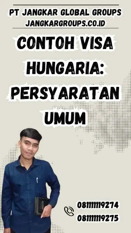 Contoh Visa Hungaria: Persyaratan Umum