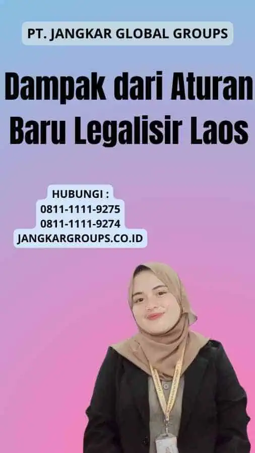 Dampak dari Aturan Baru Legalisir Laos