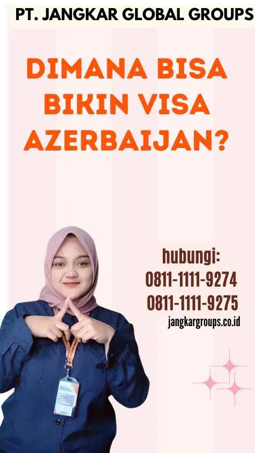 Dimana bisa bikin visa Azerbaijan