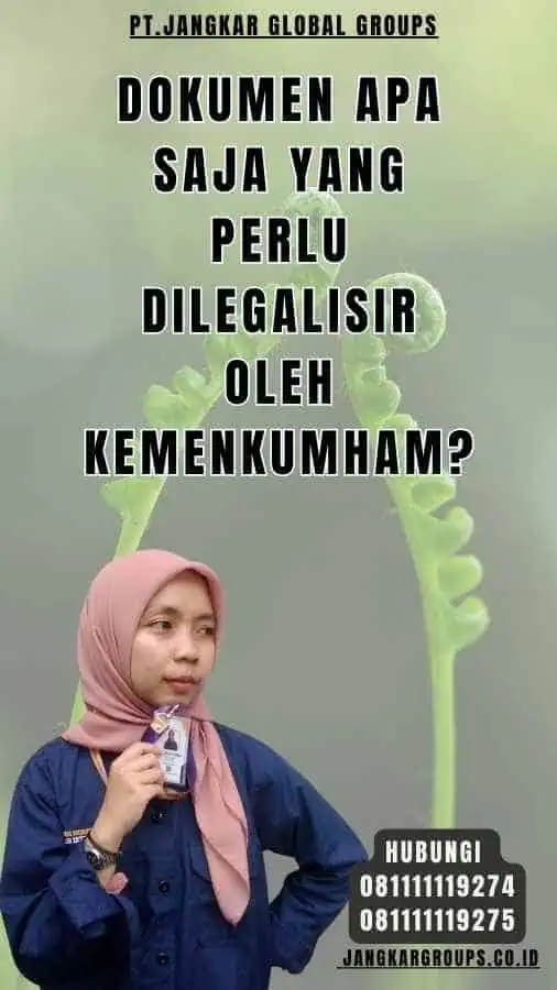 Dokumen Apa Saja yang Perlu Dilegalisir oleh Kemenkumham