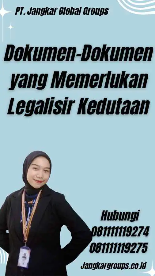 Dokumen-Dokumen yang Memerlukan Legalisir Kedutaan