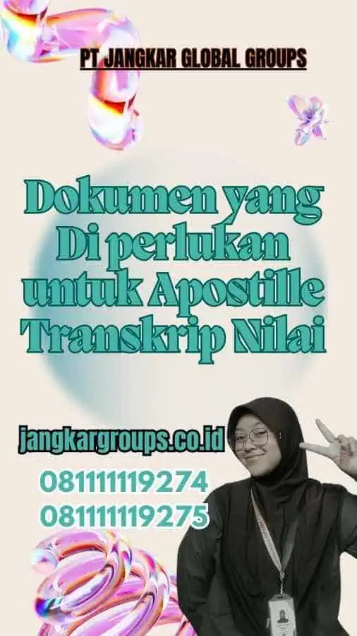 Dokumen yang Di perlukan untuk Apostille Transkrip Nilai