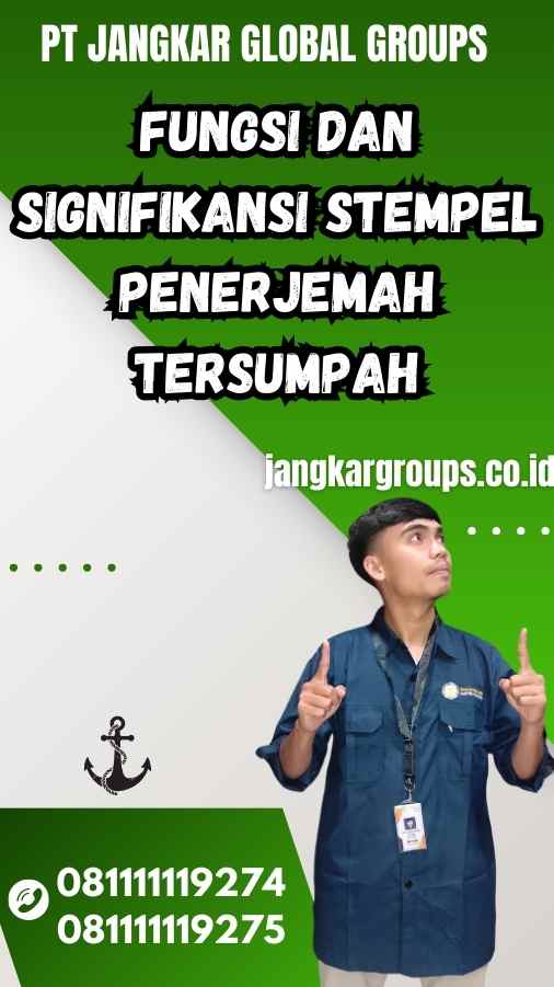 Fungsi dan Signifikansi Stempel Penerjemah Tersumpah - Sworn Translator Stampel