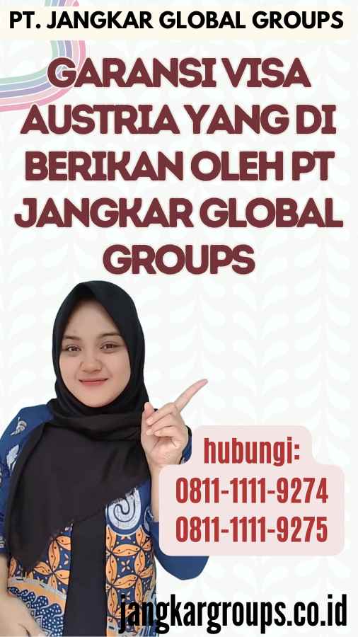 Garansi Visa Austria yang di berikan oleh PT Jangkar Global Groups