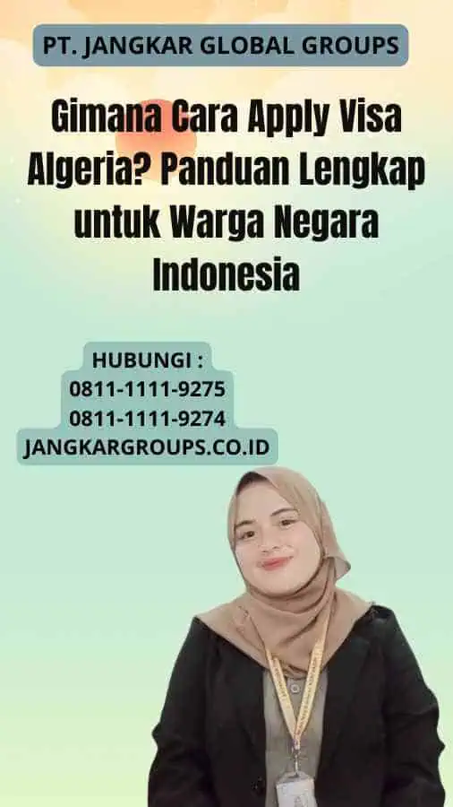 Gimana Cara Apply Visa Algeria? Panduan Lengkap untuk Warga Negara Indonesia