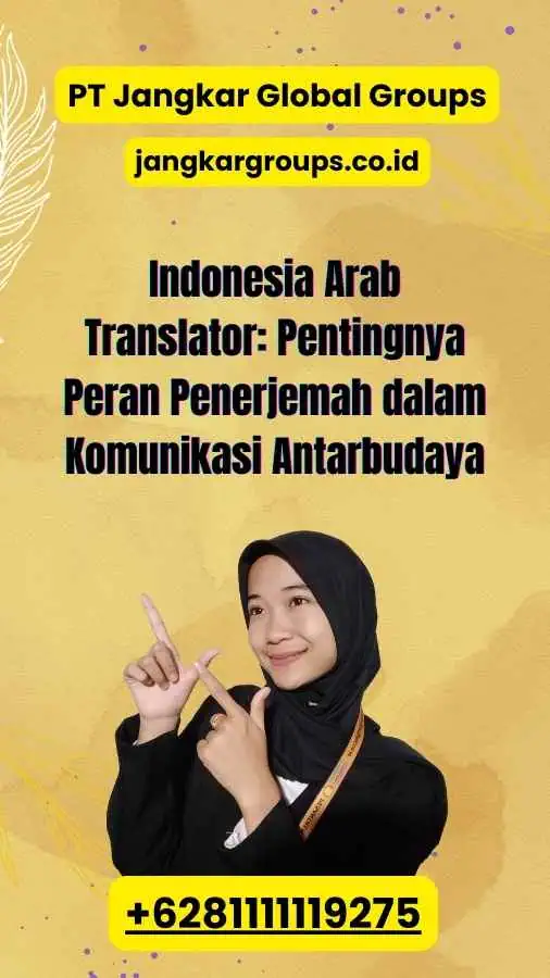 Indonesia Arab Translator: Pentingnya Peran Penerjemah dalam Komunikasi Antarbudaya