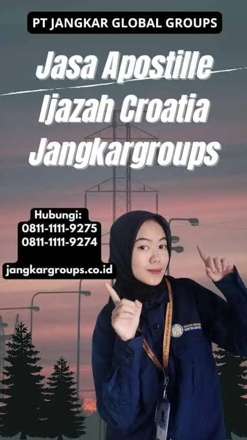 Jasa Apostille Ijazah Croatia Jangkargroups