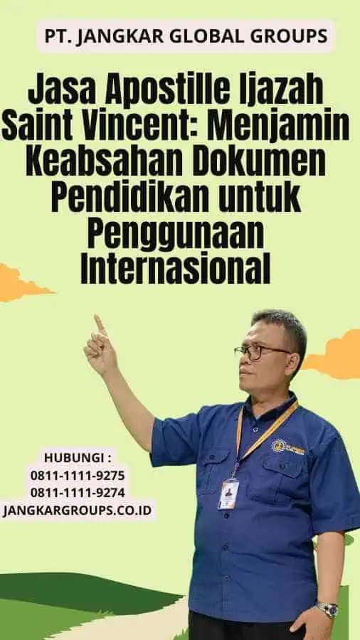 Jasa Apostille Ijazah Saint Vincent Menjamin Keabsahan Dokumen Pendidikan untuk Penggunaan Internasional