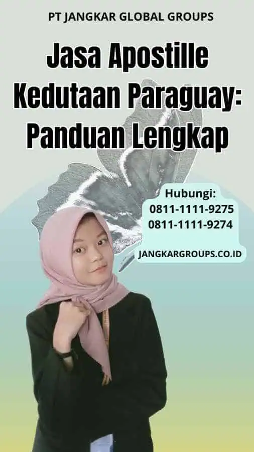 Jasa Apostille Kedutaan Paraguay Panduan Lengkap