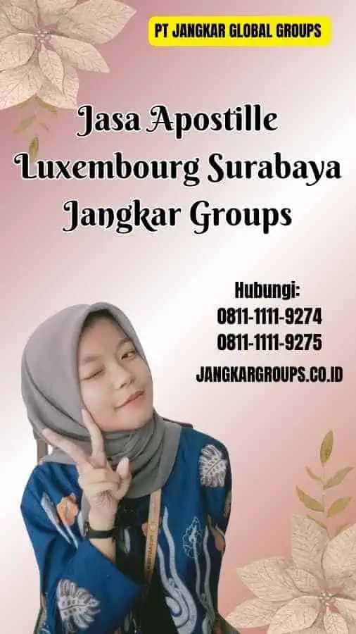 Jasa Apostille Luxembourg Surabaya Jangkar Groups