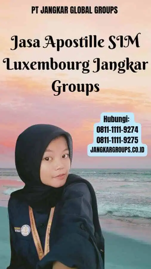 Jasa Apostille SIM Luxembourg Jangkar Groups