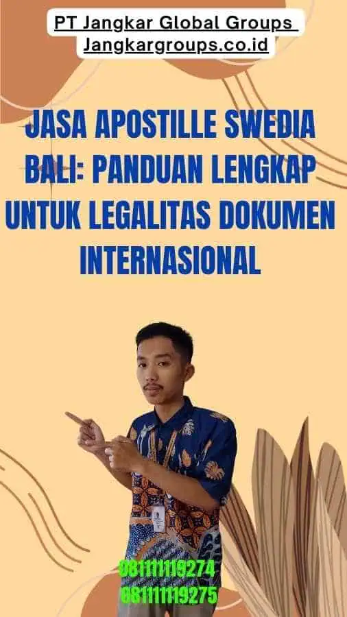 Jasa Apostille Swedia Bali Panduan Lengkap untuk Legalitas Dokumen Internasional