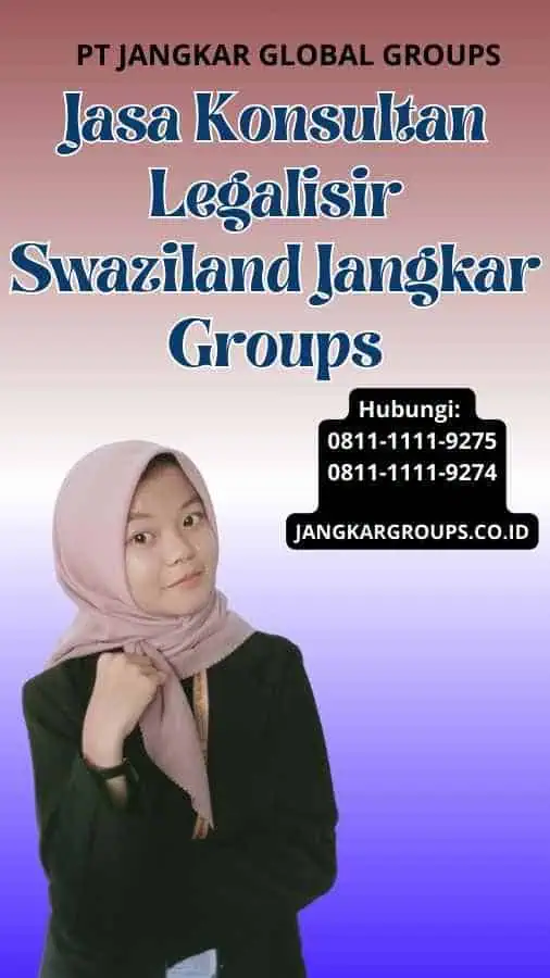 Jasa Konsultan Legalisir Swaziland Jangkar Groups