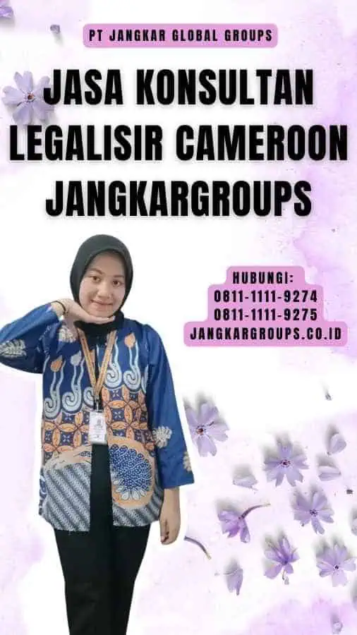 Jasa Konsultan legalisir Cameroon Jangkargroups