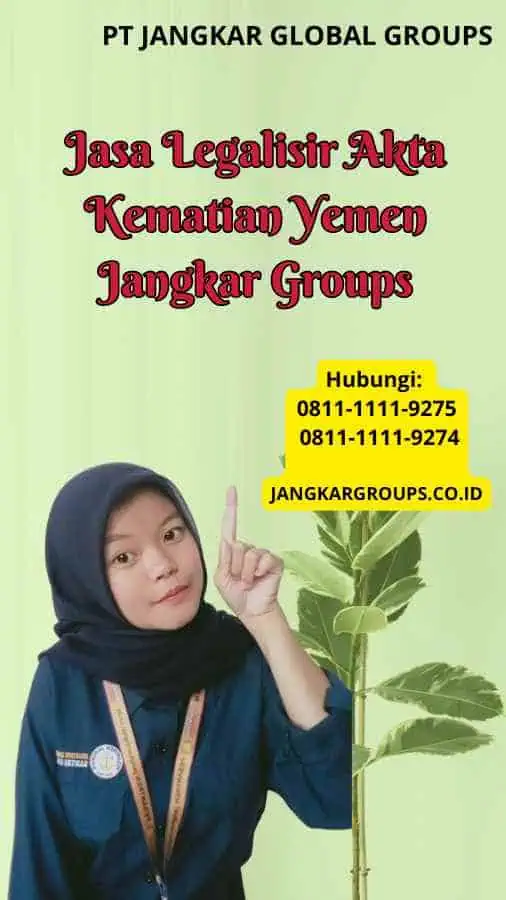 Jasa Legalisir Akta Kematian Yemen Jangkar Groups