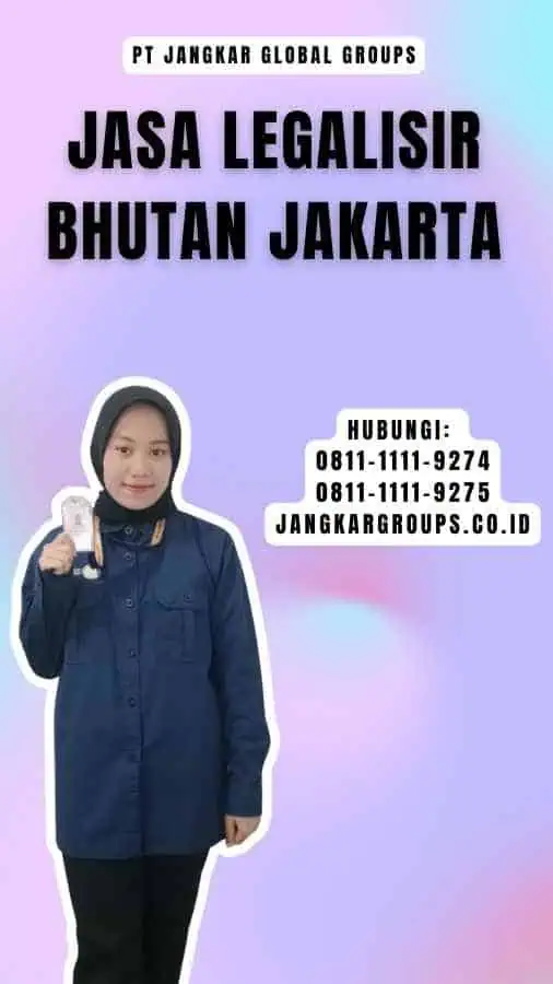 Jasa Legalisir Bhutan Jakarta