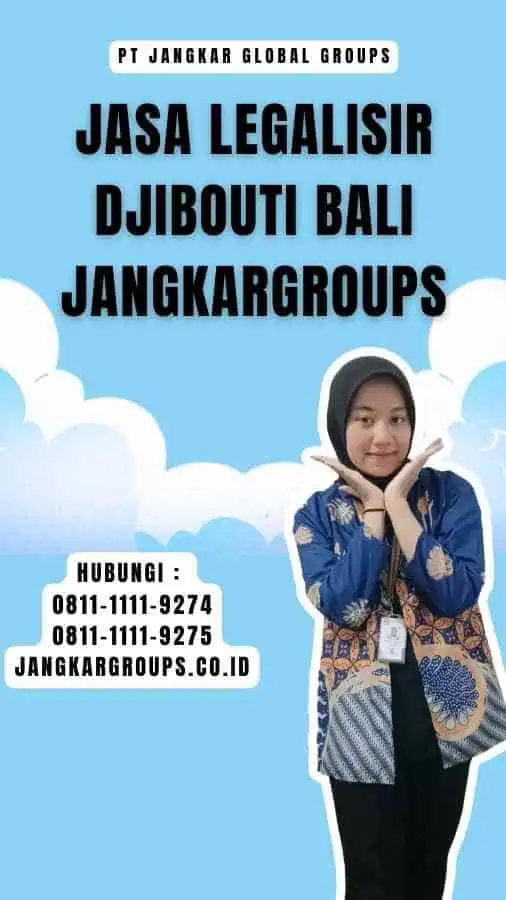 Jasa Legalisir Djibouti Bali Jangkargroups