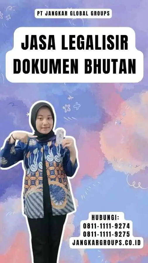 Jasa Legalisir Dokumen Bhutan