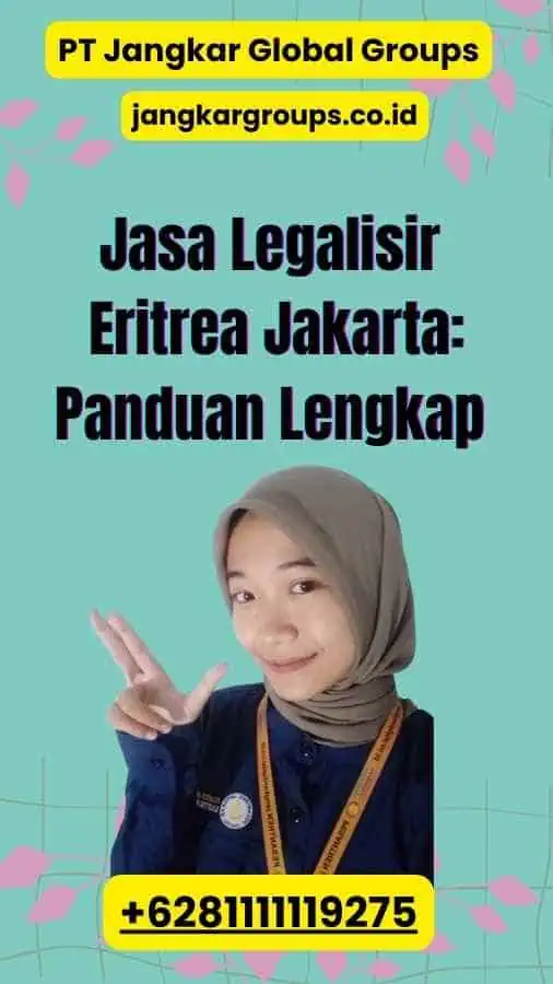 Jasa Legalisir Eritrea Jakarta: Panduan Lengkap 