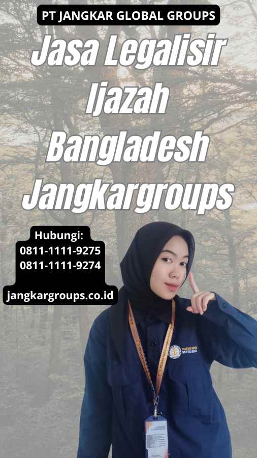 Jasa Legalisir Ijazah Bangladesh Jangkargroups