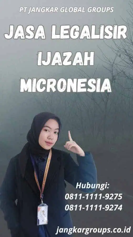 Jasa Legalisir Ijazah Micronesia