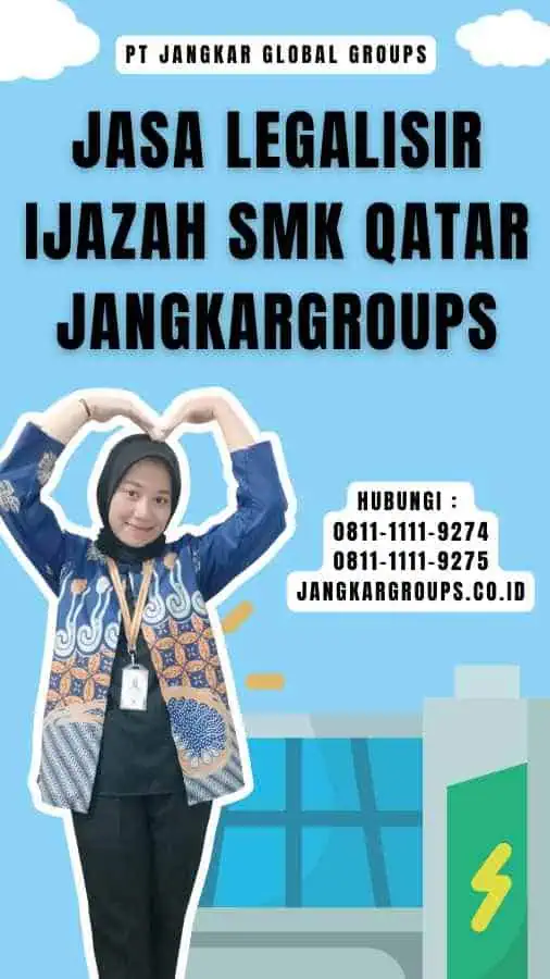 Jasa Legalisir Ijazah SMK Qatar Jangkargroups