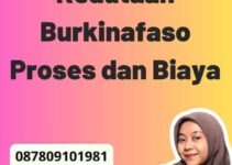 Jasa Legalisir Kedutaan Burkinafaso Proses dan Biaya