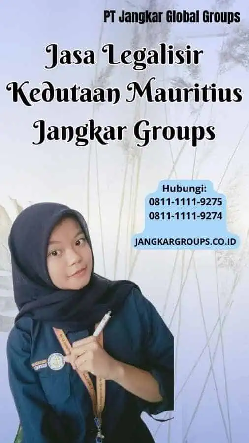 Jasa Legalisir Kedutaan Mauritius Jangkar Groups