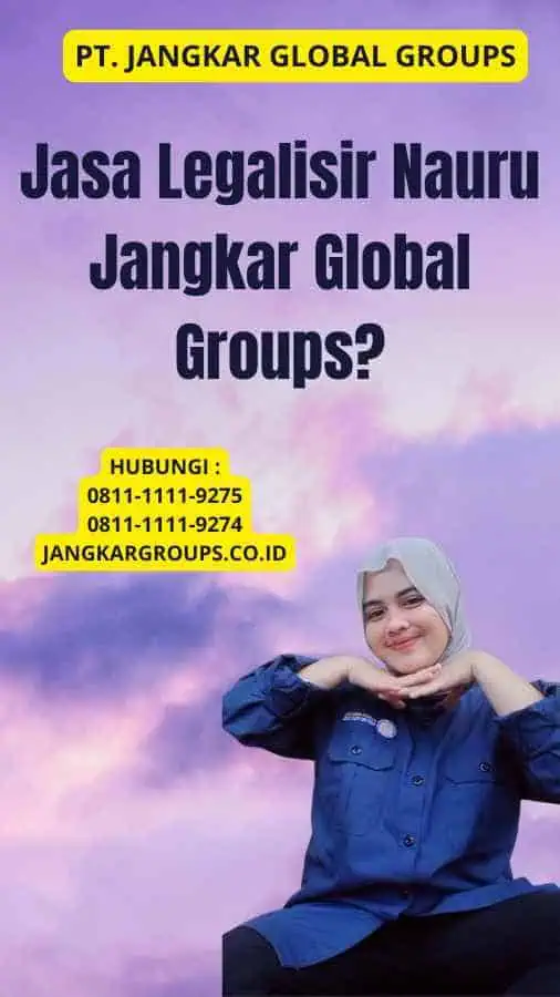 Jasa Legalisir Nauru Jangkar Global Groups?