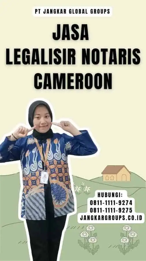 Jasa Legalisir Notaris Cameroon