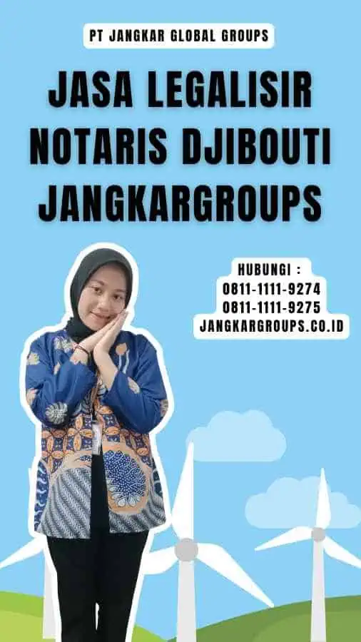 Jasa Legalisir Notaris Djibouti Jangkargroups