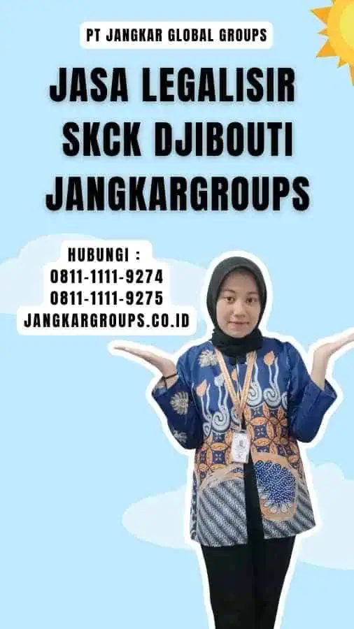 Jasa Legalisir SKCK Djibouti Jangkargroups