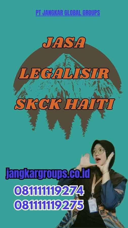 Jasa Legalisir SKCK Haiti